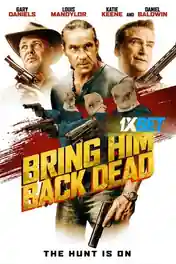 Bring Him Back Dead 2022 WEB-Rip Telugu (Voice Over) Dual Audio 720p poster | Bolly4u Official