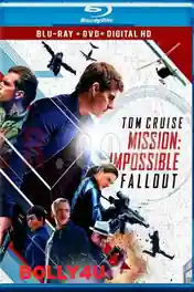 Mission Impossible Fallout 2018 BRRip 1GB Hindi Dual Audio ORG 720p ESub poster | Bolly4u Official