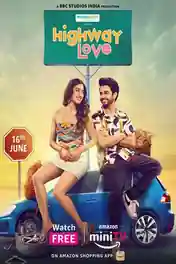 Highway Love 2023 WEB-DL Hindi S01 Complete Download 720p | 480p poster | Bolly4u Official