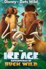 The Ice Age Adventures of Buck Wild 2022 WEB-HD 750MB Hindi (Voice Over) Dual Audio 720p poster | Bolly4u Official
