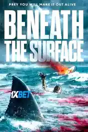 Beneath the Surface 2022 WEB-HD 1GB Bengali (Voice Over) Dual Audio 720p poster | Bolly4u Official