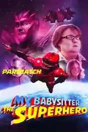 My Babysitter the Superhero 2022 WEB-HD 750MB Hindi (Voice Over) Dual Audio 720p poster | Bolly4u Official