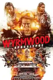 Wyrmwood Apocalypse 2021 WEB-DL Hindi Dual Audio ORG Full Movie Download 1080p | 720p | 480p poster | Bolly4u Official