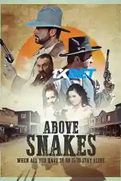 Above Snakes 2022 WEB-HD 800MB Telugu (Voice Over) Dual Audio 720p poster | Bolly4u Official