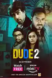 Dude 2022 WEB-DL Hindi S02 Complete Download 720p | 480p poster | Bolly4u Official