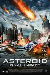 Asteroid Final Impact 2015 WEB-DL 1.1GB Hindi Dual Audio 720p poster | Bolly4u Official