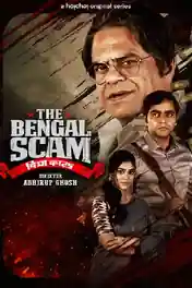The Bengal Scam 2022 WEB-DL Hindi S01 Complete Download 720p | 480p poster | Bolly4u Official