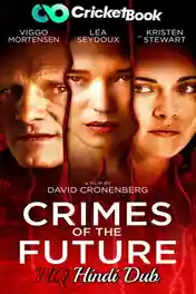 Crimes Of The Future 2022 BluRay Hindi HQ Dual Audio Full Movie Download 1080p | 720p | 480p poster | Bolly4u Official