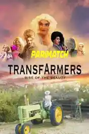 Transfarmers 2022 WEB-DL Hindi (Voice Over) Dual Audio 720p poster | Bolly4u Official