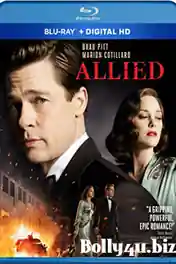 Allied 2016 BluRay 400MB UNCUT Hindi Dual Audio 480p ESub poster | Bolly4u Official