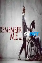 Remember Me 2022 WEB-HD 800MB Tamil (Voice Over) Dual Audio 720p poster | Bolly4u Official