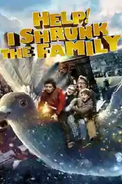 Help I’ve Shrunk The Family 2016 WEB-DL 300Mb Hindi Dual Audio 480p poster | Bolly4u Official