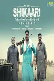 Shikaari 2023 WEB-DL Punjabi S02 Complete Download 720p | 480p poster | Bolly4u Official