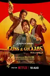 Guns and Gulaabs 2023 WEB-DL Hindi S01 Complete Download 720p | 480p poster | Bolly4u Official