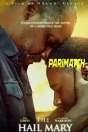 The Hail Mary 2021 WEB-Rip Hindi (Voice Over) Dual Audio 720p poster | Bolly4u Official