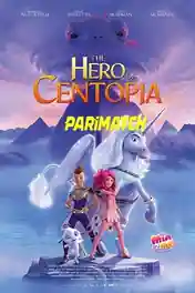 Mia and Me The Hero of Centopia 2022 HDCAM Hindi (Voice Over) Dual Audio 720p poster | Bolly4u Official