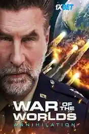 War of the Worlds Anhihilation 2021 WEB-HD 1GB Hindi (Voice Over) Dual Audio 720p poster | Bolly4u Official