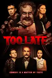 Too Late 2021 WEB-DL Hindi Dual Audio Full Movie Download 720p | 480p poster | Bolly4u Official