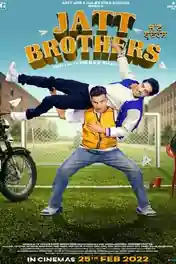 Jatt Brothers 2022 WEB-DL Punjabi Movie Download 720p | 480p poster | Bolly4u Official