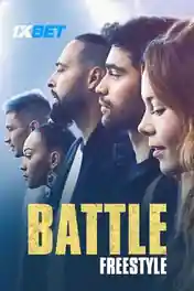 Battle Freestyle 2022 WEB-HD 800MB Hindi (Voice Over) Dual Audio 720p poster | Bolly4u Official