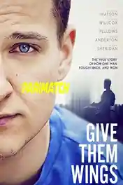 Give Them Wings 2021 WEB-Rip Hindi (Voice Over) Dual Audio 720p poster | Bolly4u Official