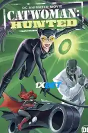 Catwoman Hunted 2022 WEB-HD 900MB Tamil (Voice Over) Dual Audio 720p poster | Bolly4u Official