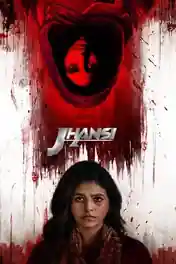 Jhansi 2022 WEB-DL Hindi S01 Complete Download 720p | 480p poster | Bolly4u Official