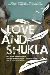 Love And Shukla 2017 HDRip 750Mb Full Hindi Movie Download 720p poster | Bolly4u Official