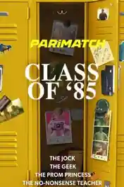Class of ’85 2022 WEB-HD 800MB Hindi (Voice Over) Dual Audio 720p poster | Bolly4u Official