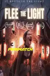 Flee the Light 2021 WEB-HD 700MB Hindi (Voice Over) Dual Audio 720p poster | Bolly4u Official