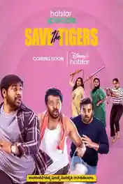 Save The Tigers 2023 WEB-DL Hindi S01 Complete Download 720p | 480p poster | Bolly4u Official