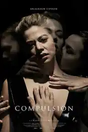 Compulsion 2016 BRRip 750MB UNRATED English 720p poster | Bolly4u Official
