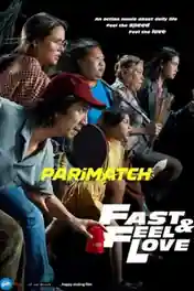 Fast & Feel Love 2022 WEB-Rip Tamil (Voice Over) Dual Audio 720p poster | Bolly4u Official