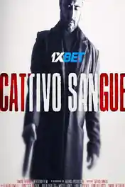 Cattivo Sangue 2022 WEB-DL Tamil (Voice Over) Dual Audio 720p poster | Bolly4u Official