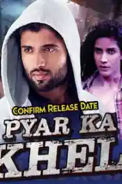 Pyar Ka Khel 2020 HDRip 800Mb Hindi Dubbed 720p poster | Bolly4u Official
