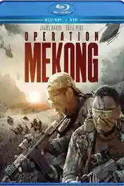 Operation Mekong 2016 BRRip Hindi Dual Audio Full Movie Download 720p | 480p poster | Bolly4u Official
