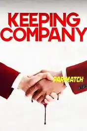 Keeping Company 2021 WEB-HD Telugu (Voice Over) Dual Audio 720p poster | Bolly4u Official