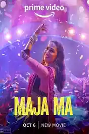Maja Ma 2022 WEB-DL Hindi Full Movie Download 1080p | 720p | 480p poster | Bolly4u Official