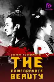 Changan Swordsmen 4 The Pomegranate Beauty 2018 HDRip 850Mb Hindi Dual Audio 720p poster | Bolly4u Official