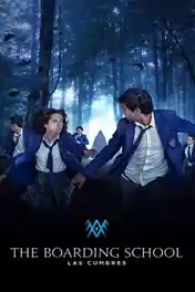 The Boarding School Las Cumbres 2023 WEB-DL Hindi Dual Audio ORG S03 Complete Download 720p | 480p poster | Bolly4u Official
