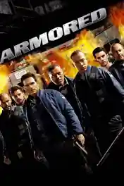 Armored 2009 BluRay Hindi Dual Audio Full Movie Download 720p | 480p poster | Bolly4u Official