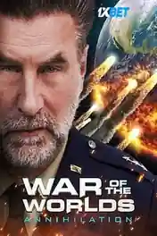 War of the Worlds Anhihilation 2021 WEB-HD Bengali (Voice Over) Dual Audio 720p poster | Bolly4u Official