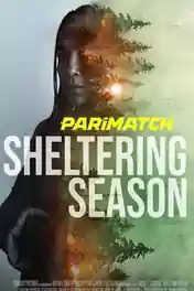 Sheltering Season 2022 WEB-DL Bengali (Voice Over) Dual Audio 720p poster | Bolly4u Official