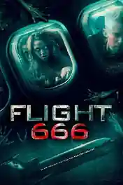 Flight 666 2018 WEB-DL Hindi Dual Audio Full Movie Download 720p | 480p poster | Bolly4u Official