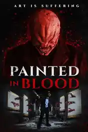 Painted In Blood 2022 WEB-DL Hindi Dual Audio Full Movie Download 720p | 480p poster | Bolly4u Official
