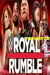WWE Royal Rumble 2022 WEB-HD 800MB Tamil (Voice Over) Dual Audio 720p poster | Bolly4u Official