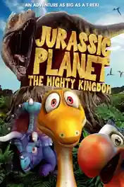 Jurassic Planet The Mighty Kingdom 2021 WEB-DL Hindi Dual Audio Full Movie Download 720p | 480p poster | Bolly4u Official