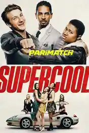Supercool 2021 WEB-HD 800MB Hindi (Voice Over) Dual Audio 720p poster | Bolly4u Official