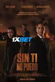 Sin ti no puedo 2022 WEB-HD 800MB Hindi  (Voice Over) Dual Audio 720p poster | Bolly4u Official