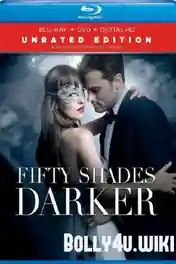 Fifty Shades Darker 2017 BRRip 400MB UNRATED Hindi Dual Audio ORG 480p poster | Bolly4u Official